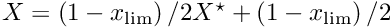 $ X = \left(1 - x_{\rm lim}\right)/2 X^\star + \left(1 - x_{\rm lim}\right)/2 $