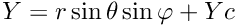 $ Y = r \sin\theta \sin\varphi + Yc $