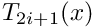 $ T_{2i+1} (x)$