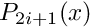 $ P_{2i+1} (x)$