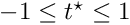 $ -1 \leq t^\star \leq 1 $