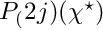 $ P_(2j) (\chi^\star)$